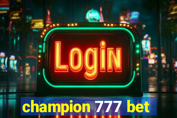 champion 777 bet